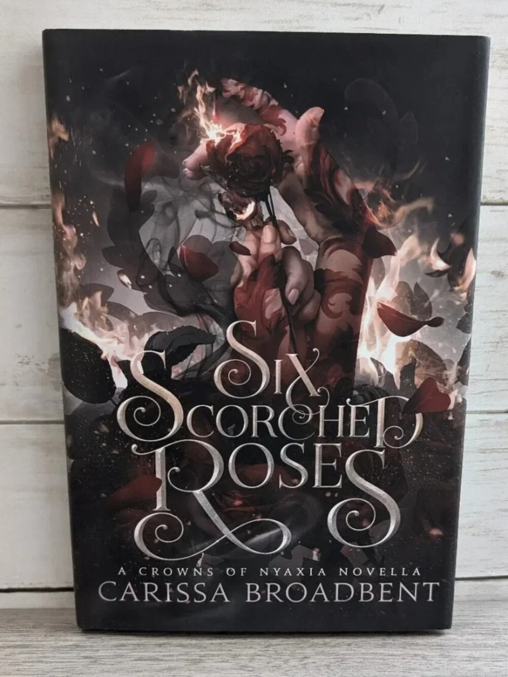 Six Scorched Roses by Carissa Broadbent Indie Print hardcover